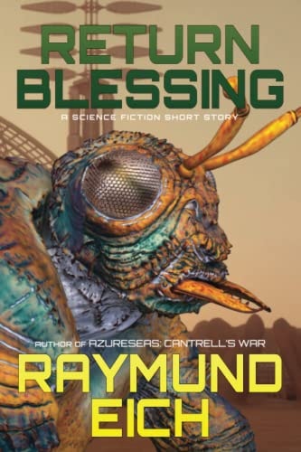 Return Blessing A Science Fiction Short Story