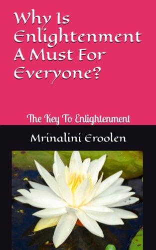Why Is Enlightenment A Must For Everyone? The Key To Enlightenment