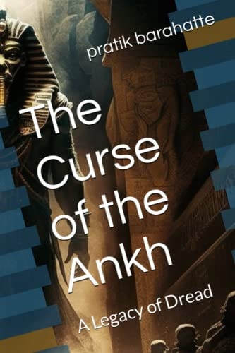The Curse of the Ankh A Legacy of Dread