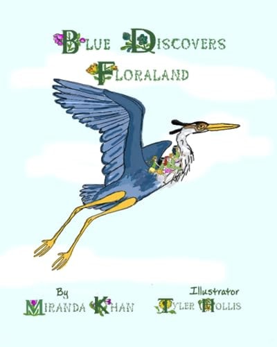 Blue Discovers Floraland Book 2 of The Blossoms Of Floraland Series