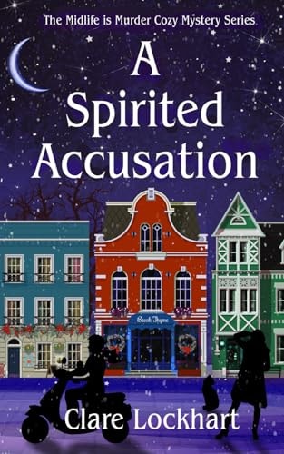 A Spirited Accusation A Paranormal Cozy Mystery Book 6