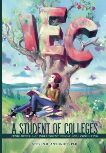 A Student of Colleges Fundamentals of Independent Educational Consulting
