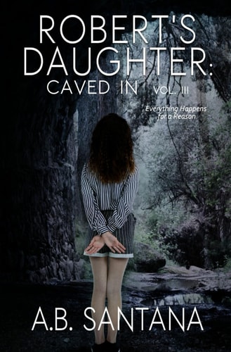 Robert's Daughter Caved In Vol III: Everything Happens for a Reason