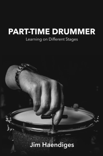 Part-Time Drummer Learning on Different Stages