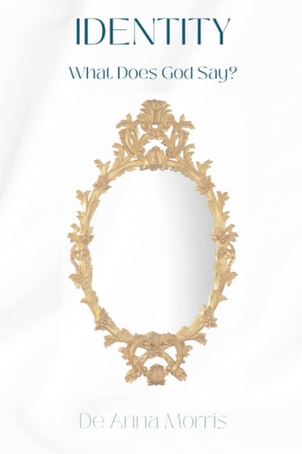 Identity What Does God Say?
