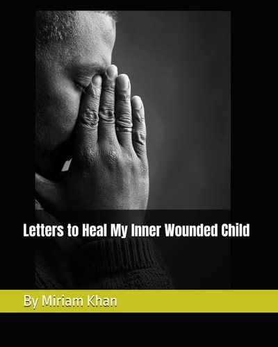 Letters to Heal My Inner Wounded Child