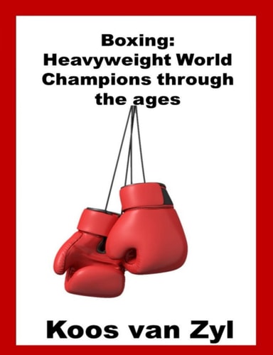 BOXING Heavy Weight World Champions Through the Ages