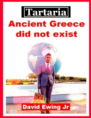 Tartaria - Ancient Greece Did Not Exist (not in Colour)