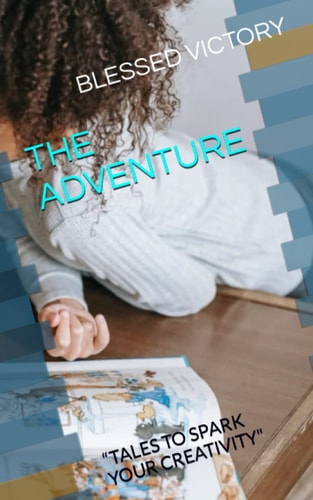 The Adventure Tales to Spark Your Creativity