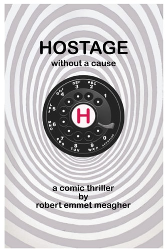 Hostage Without a Cause A Comic Thriller