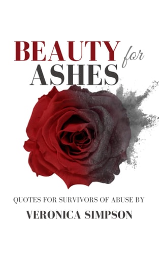 Beauty for Ashes Quotes for Survivors of Abuse
