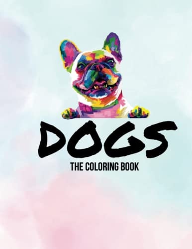 Dogs The Coloring Book