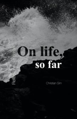 On Life, So Far Reflections of a Pariah