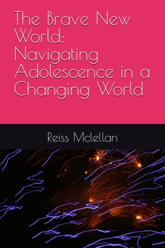 The Brave New World Navigating Adolescence in a Changing World