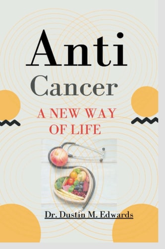 Anti-cancer A New Way Of Life