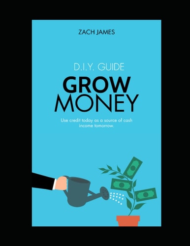 Grow Money by Zach James