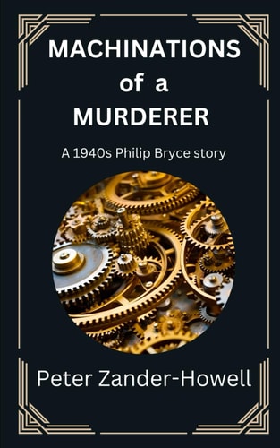 Machinations of a Murderer A 1940s Philip Bryce Story