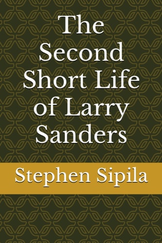 The Second Short Life of Larry Sanders