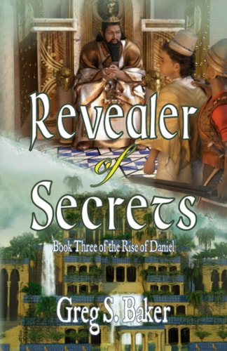 Revealer of Secrets The Rise of Daniel - Book Three