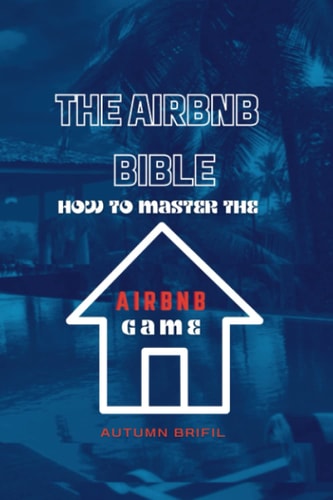 The Airbnb Bible How to Master The Airbnb Game