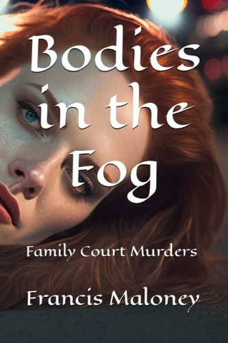 Bodies in the Fog Family Court Murders