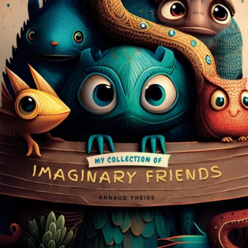 My Collection of Imaginary Friends