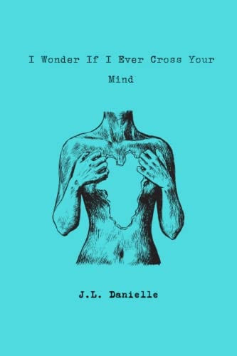 I Wonder If I Ever Cross Your Mind