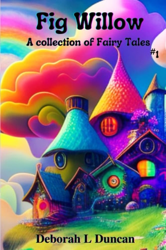 Fig Willow A Collection of Fairy Tales #1