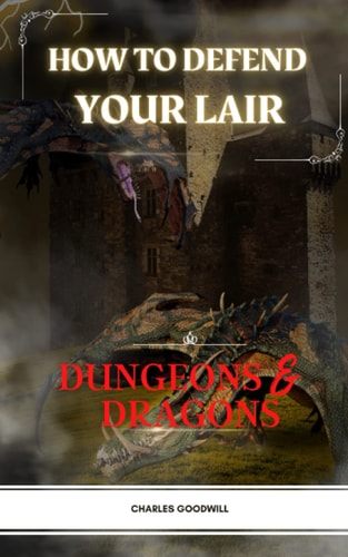 How To Defend Your Lair in Dungeons & Dragons