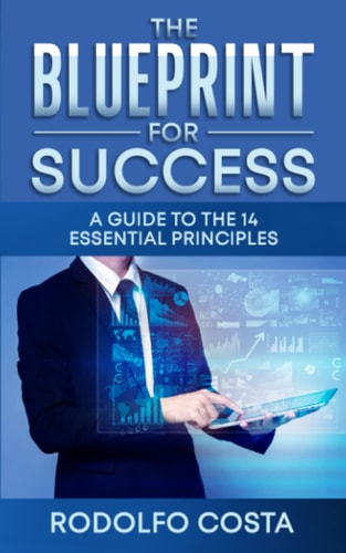 The Blueprint for Success A Guide to the 14 Essential Principles