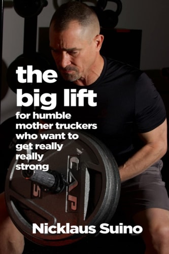 The Big Lift For Humble Mother Truckers Who Want to Get Really Really Strong