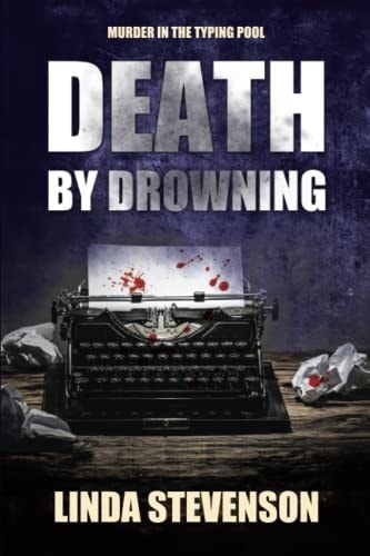 Death by Drowning Murder In The Typing Pool
