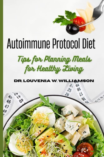 Autoimmune Protocol Diet Tips for Planning Meals for Healthy Living