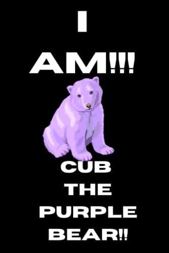 I AM Cub the PURPLE BEAR