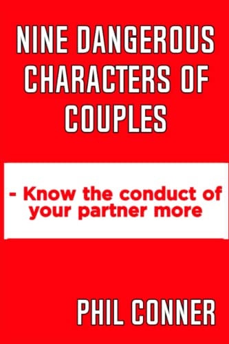 Nine Dangerous Characters Of Couples Know the Conduct of Your Partner More