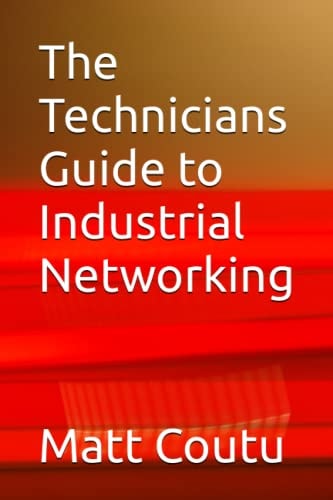 The Technicians Guide to Industrial Networking