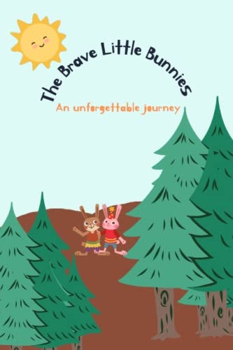 The Brave Little Bunnies An Unforgettable Journey