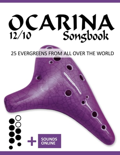 Ocarina 12/10 Songbook - 25 Evergreens from All Over the World + Sounds Online