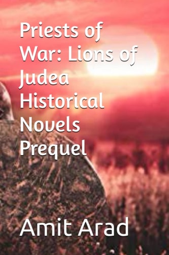 Priests of War Lions of Judea Historical Novels Prequel