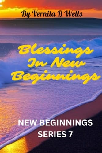 Blessings in New Beginnings New Beginnings Series 7