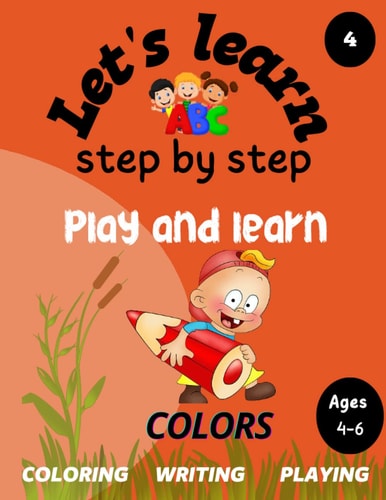 Let's Learn Step by Step: Colors: Play and Learn
