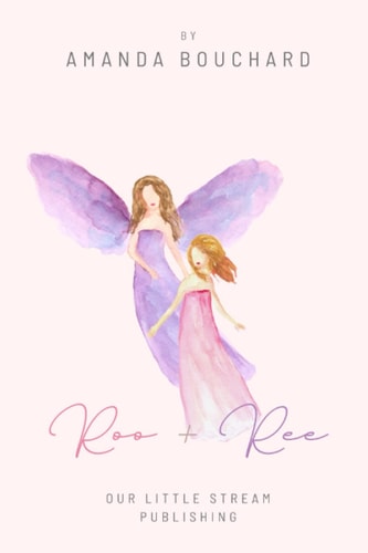 Roo + Ree Our Little Stream Publishing