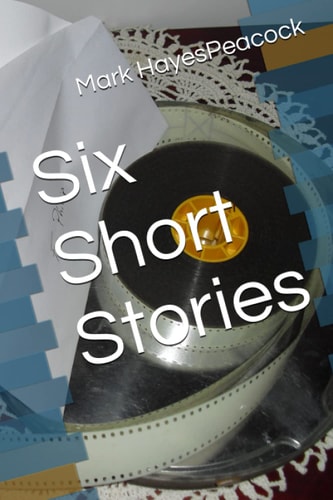 Six Short Stories