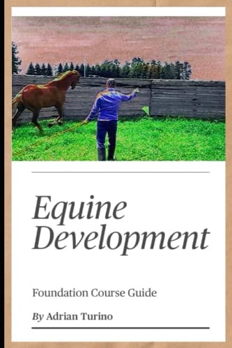 EQUINE DEVELOPMENT Foundation Course Guide