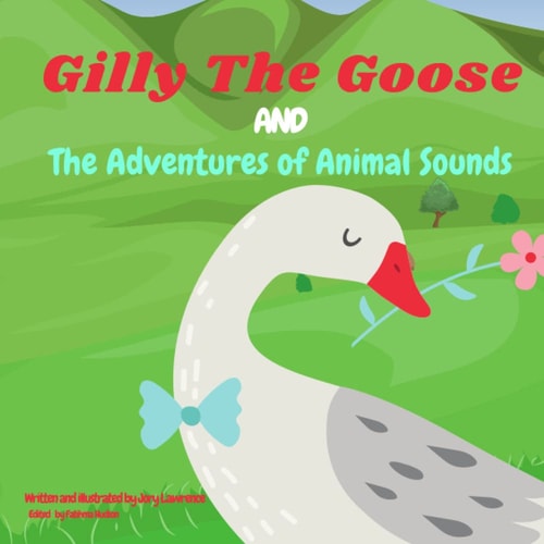 Gilly The Goose And The Adventures Of Animal Sounds