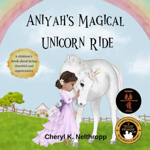 Aniyah's Magical Unicorn Ride A Children's Book about Being Thankful and Appreciative