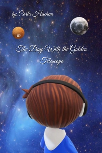 The Boy With the Golden Telescope