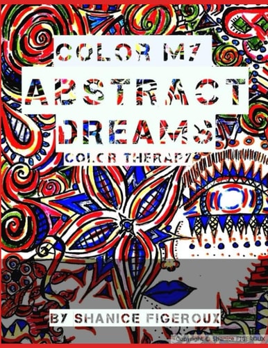 Color My"ABSTRACT DREAMS" Coloring Book