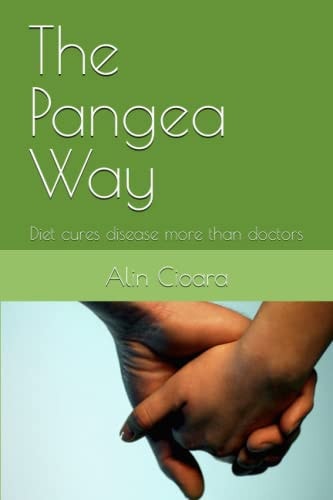 The Pangea Way Diet Cures Disease More Than Doctors