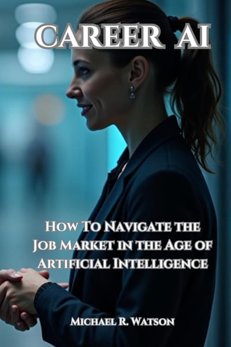 Career AI Navigating the Job Market in the Age of Artificial Intelligence